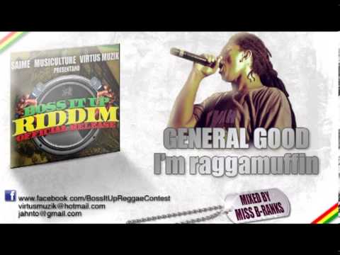 General Good - I'm Raggamuffin | Boss It Up Riddim | by VirtuS MuziK & Saime Multiculture