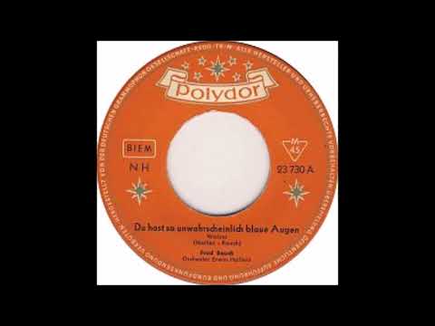 Fred Rauch  -  Du hast so unwahrscheinlich blaue Augen  1958