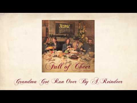 Grandma Got Run Over By a Reindeer - Home Free