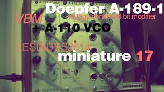 Video thumbnail for DOEPFER A-189-1 VBM // Voltage Controlled Bit Modifier // + A-110 VCO by LESINDES