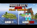 100 Hari Di Minecraft PULAU TERPENCIL