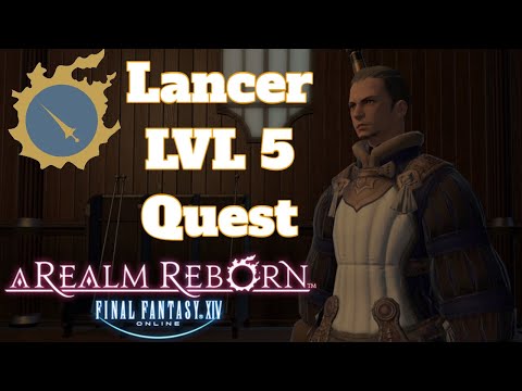 FINAL FANTASY XIV Online 5.5 Lancer Lvl 5 Quest -  Spear of the Fearless (Guide)