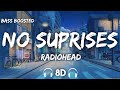 Radiohead - No Surprises ( 8D Audio + Bass Boosted )
