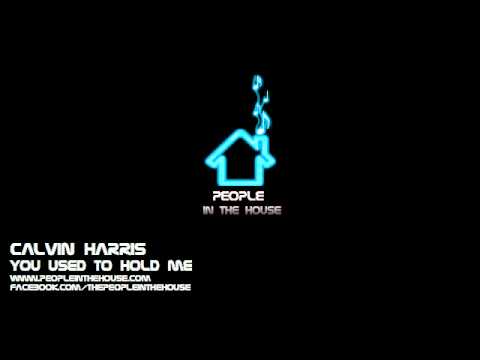 Calvin Harris - You Used to hold me (www.peopleinthehouse.com)