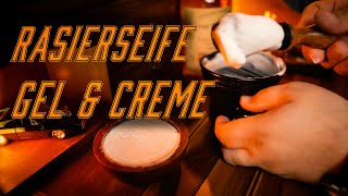 Rasierseife, Creme und Gel - Unterschiede und Vergleich