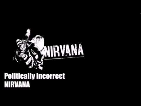 Politically Incorrect - Nirvana (Especial)