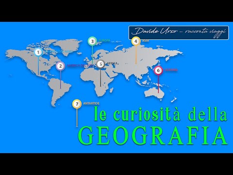 Le curiosità della GEOGRAFIA, dai continenti alle nazioni, dai condomini alle micronazioni