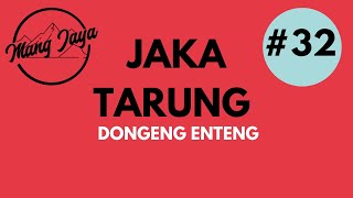 Download lagu Jaka Tarung, Bagian 32, Dongeng Sunda - Dongeng Enteng Mang Jaya @MangJaya mp3