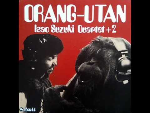 Isao Suzuki Quartet + 2 - Orang-Utan