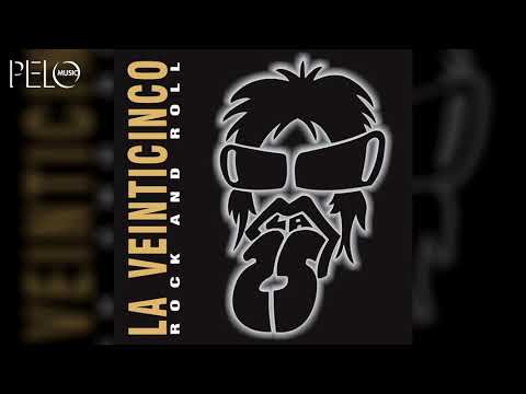 Pidan lo que quieran - La 25