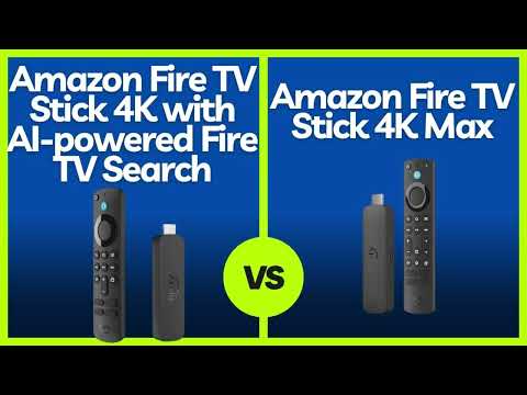 Amazon Fire TV Stick 4K with AI powered Fire TV Search VS Amazon Fire TV Stick 4K Max