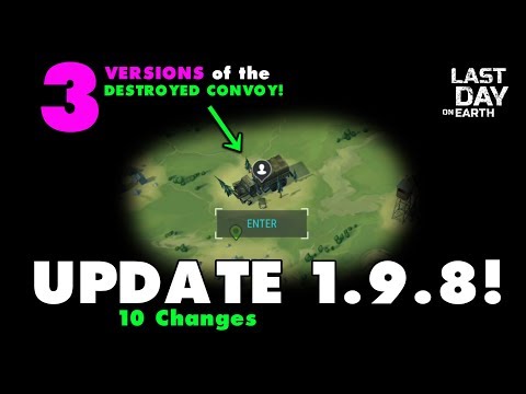 Update 1.9.8! THREE DESTROYED CONVOY EVENTS in Last Day on Earth Survival 1.9.8 LDOE