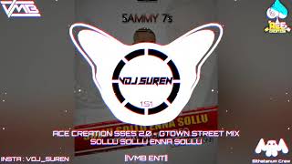 Download lagu Ace Creation SSES 2 0 G Town Street Mix Sollu Soll... mp3