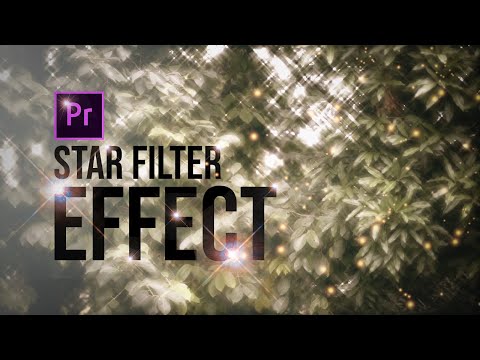 Star Filter/Dreamy Glow Effect | Premiere Pro CC