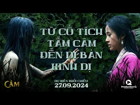 Từ cổ tích Tấm Cám đến dị bản kinh dị | BTS Phim điện ảnh CÁM - DKKC 27.9.2024