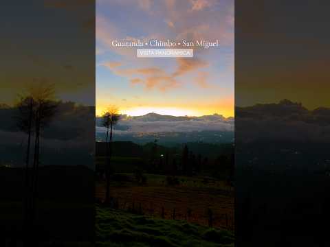 GUARANDA, CHIMBO Y SAN MIGUEL VISTOS DESDE EL CASHCA TOTORAS