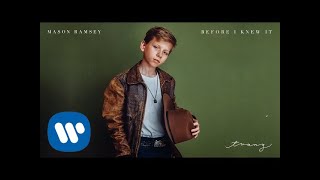 Mason Ramsey - Before I Knew It [Official Audio]