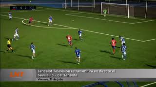 Lancelot Televisi&oacute;n retransmitir&aacute; en directo el Sevilla FC - CD Tenerife