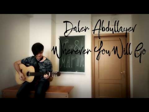 Daler Abdullayev - Wherever You Will Go ( The Calling cover )