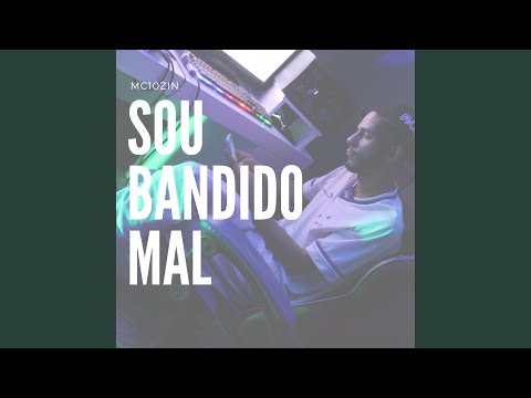 Sou Bandido Mal
