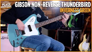 Video thumbnail for Gibson Non-Reverse Thunderbird - Inverness Green by The Peach Boutique