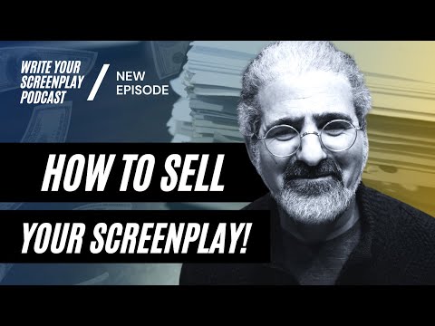 How to Sell Your Screenplay Pt. 1