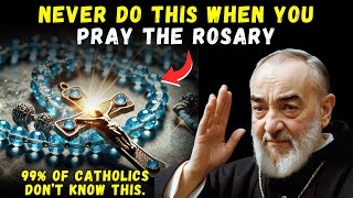 ⚠️ IF YOU PRAY THE ROSARY THIS WAY, YOU'RE DOING IT WRONG! PADRE PIO REVEALED THE RIGHT WAY!