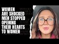 Women Are Desperate For Men To Open Their Hearts To Women Here S Why