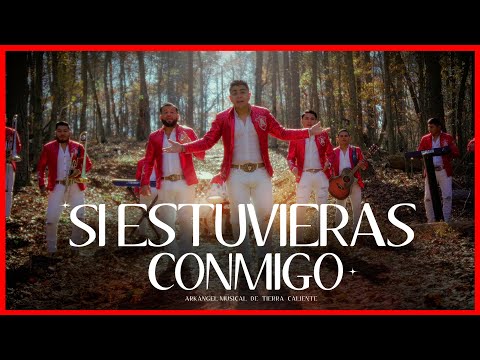 Si Estuvieras Conmigo - Arkangel Musical de Tierra Caliente