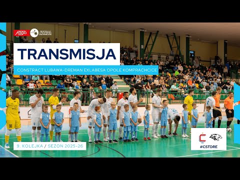 CONSTRACT LUBAWA-DREMAN EXLABESA OPOLE KOMPRACHCICE| NA ŻYWO | 9. KOLEJKA 2025/26