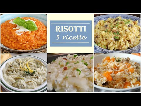 RISOTTI -5 ricette per prepararli, una per ogni occasione