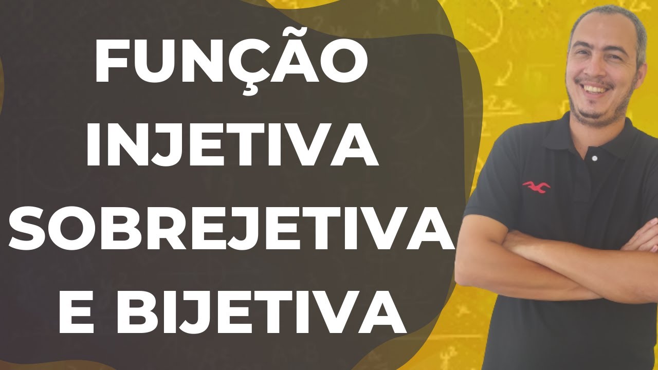 FUNÇÃO INJETIVA, SOBREJETIVA E BIJETIVA