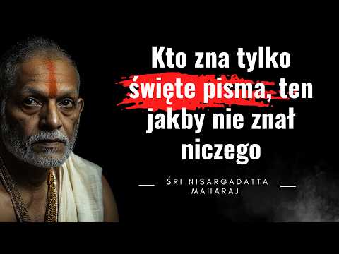 Głębokie cytaty | Nisargadatta Maharaj. O życiu i świadomości. Ścieżka do samopoznania.