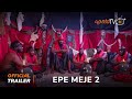 Epe Meje 2 Yoruba Movie 2023 | Official Trailer | Now Showing On ApataTV+