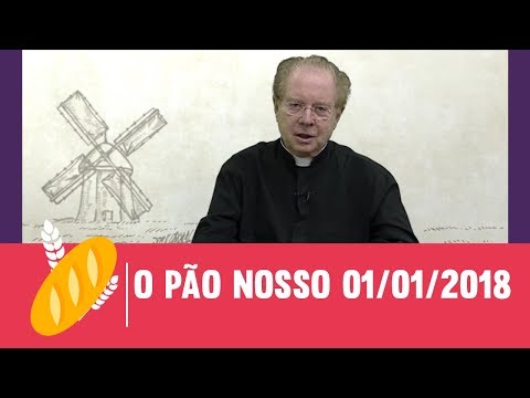 O Pão Nosso - 01/01/2018