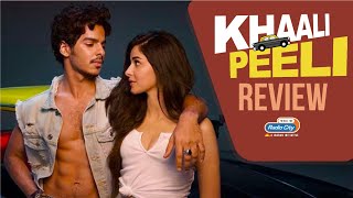 Khaali Peeli Movie Review by Parag Chhapekar | Ishaan Khatter | Ananya Panday