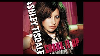 Ashley Tisdale - Crank It Up Remixes (Full Single)