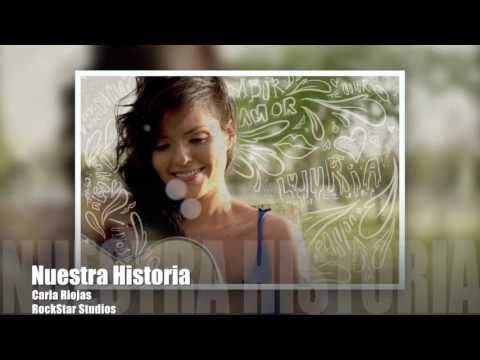 Carla Riojas - Nuestra historia [HD]