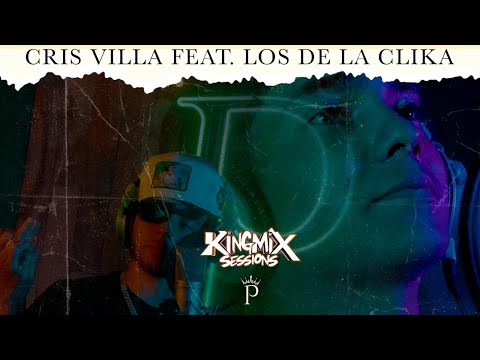 Cris Villa FT. Los de la Clika, King Mix Session #3 (Video Musical)(2024)