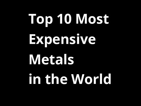 Top 10 Expensive Metals in the World || World's Most Expensive