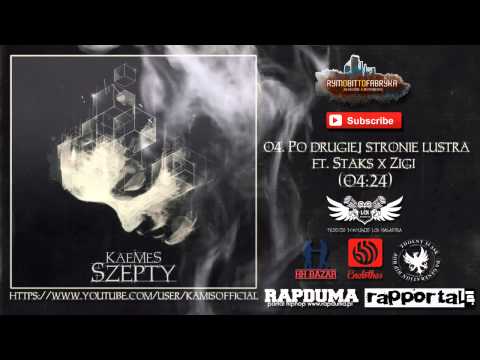 04. KaeMeS DFB - Po drugiej stronie lustra ft. Staks x Zigi (Prod. YUMA)