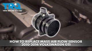 How to Replace Mass Air Flow Sensor 2010-2014 Volkswagen GTI