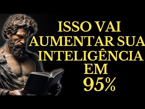 15 LIÇÕES ESTÓICAS para AUMENTAR sua INTELIGÊNCIA ao MÁXIMO l LIÇÕES de ESTOICISMO