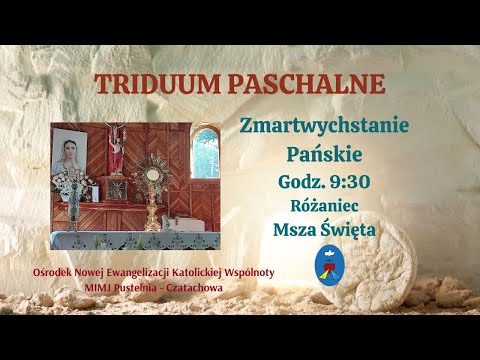 Triduum Paschalne. Niedziela Wielkanocna.Transmisja Online Czatachowa. 09.04.2023 r.  Godz. 9:30