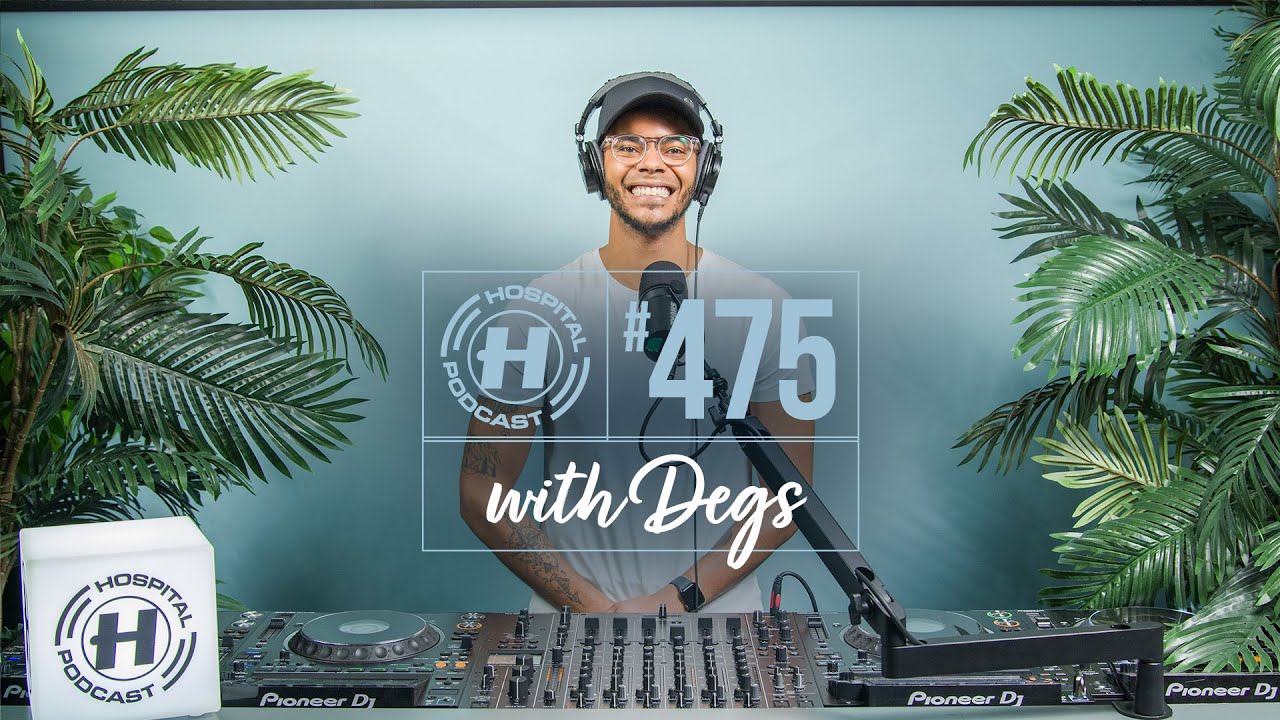 Hospital Podcast with Degs #475
