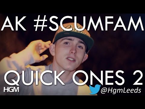[HGM] AK - Hip Hop "Quick Ones Part 2" #Scumfam @aknfs