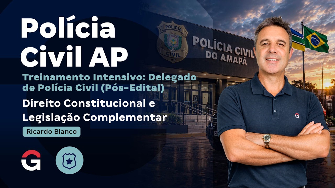 Treinamento Intensivo PC AP | Delegado - Direito Constitucional com com Ricardo Blanco