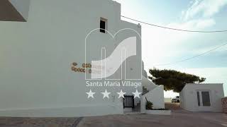 Santa Maria Village, living the experience !