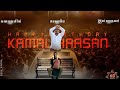 Kamal Haasan Birthday Special 2021 Whatsapp Status 1 Manikandan U K I Cutz