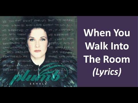 Plumb - When You Walk Into The Room (Lyrics)